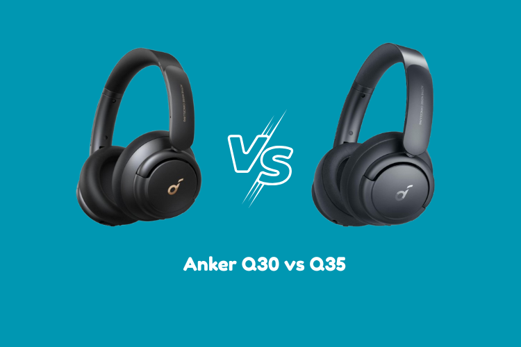 Anker Q30 vs Q35