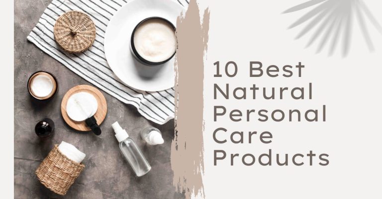 Best Natural Personal Care Products